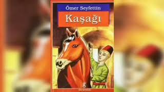 Ömer Seyfettin - Kaşağı - Sesli Kitap