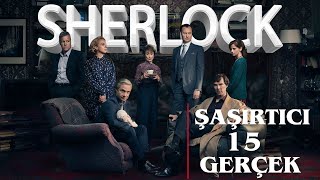 Sherlock Dizisi Hakkında Sizi Şaşırtacak 15 İlginç Gerçek