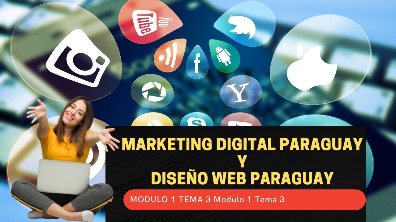 Curso Marketing digital Paraguay Diseño web Paraguay Modulo 1 Tema 3