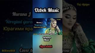 Юрагими Яралады Ýüregimi Ýaralady Nurana J Uzbek Music