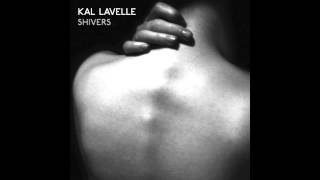 Watch Kal Lavelle Shivers video