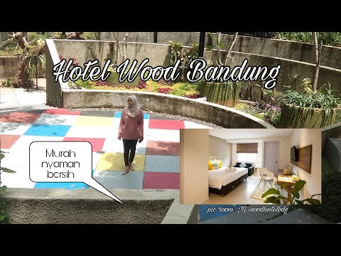 REVIEW HOTEL MURAH DI BANDUNG WOOD HOTEL