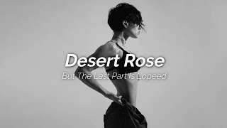Edit Audio Desert Rose But The Best Part Is Looped