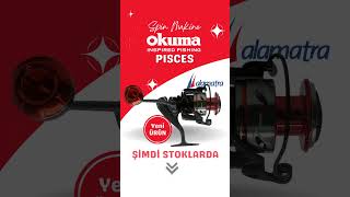 Okuma Pisces Şimdi Stoklarımzda