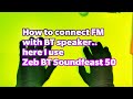 How to connect FM With BT Speaker | Relaxing Tutorial