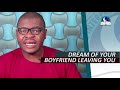 DREAM OF BOYFRIEND LEAVING YOU -  Spouse Breaking Up I Cheating I