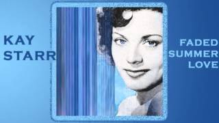 Watch Kay Starr A Faded Summer Love video