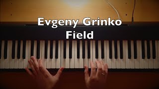 Evgeny Grinko - Field | Piano Tutorial