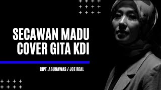 Download lagu GITA KDI-SECAWAN MADU - (Cover)