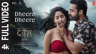 Dheere Dheere Full Video Devara Ntr Janhvi Kapoor Anirudh Shilpa Rao