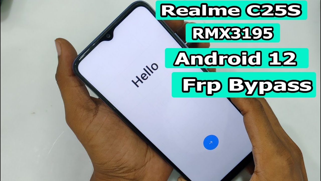 Realme RMX3195 Android 12 Frp Bypass / Realme C25s Realme RMX3195 Android 12 Frp Bypass / Realme C25s