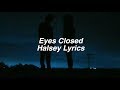 Eyes Closed || Halsey Lyrics Mp3
