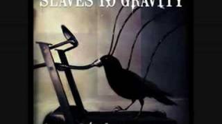 Watch Slaves To Gravity Gutterfly video