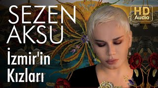 Sezen Aksu - İzmir'in Kızları ( Audio)