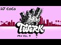 DJ CoCo - Twerk Mix Vol. 3 2021
