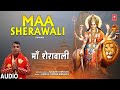 MAA SHERAWALI | 🙏Punjabi Devi Bhajan🙏 | RAJARSH PANTLYA | Full Audio Song