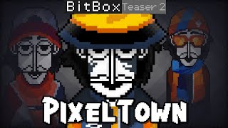 | Pixeltown | Bitbox | Teaser 2 |