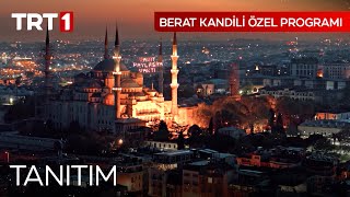Berat Kandili Özel Programı Bu Gece Ramazanın Müjdelendiği Gece...