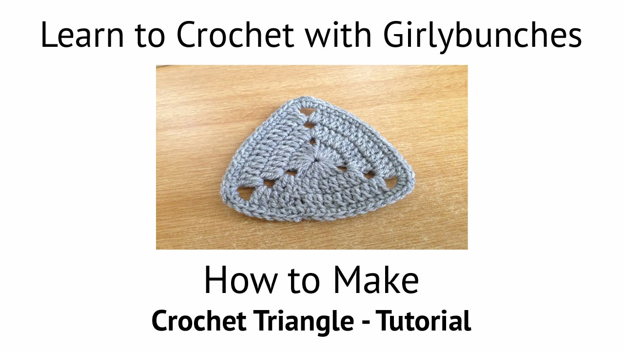 Learn to Crochet with Girlybunches - Crochet Triangle - Tutorial ...