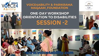 #SESSION_2 ONE DAY WORKSHOP #ORIENTATION_to_DISABILITIES #VOICE4ABILITY #PARIKRAMA #MAQAAMFOUNDATION