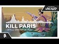 Kill Paris - I (Still) Dream of You [Monstercat Release]