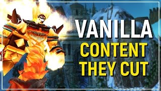 the content that was cut from vanilla world of warcraft top 10