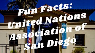 Balboa Park to You - Fun Facts: United Nations Association San Diego