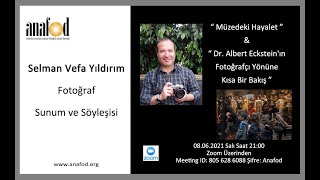Anafod - Selman Vefa Yıldırım Online Fotoğraf Sunum ve Söyleşisi
