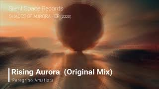 Peregrino Amatista - Rising Aurora (Original Mix)