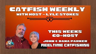 Catfish Weekly 407 With Guest John And Dana Parker