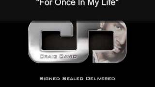 Watch Craig David For Once In My Life video