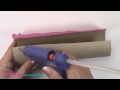 Manualidades: ESTUCHE reciclando tubo de cartón - SIN COSER - Innova manualidades
