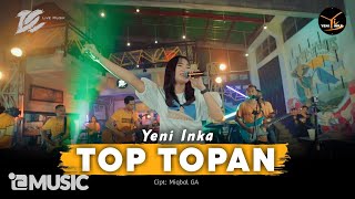 Download lagu Yeni Inka - Top Topan - DC Musik ( Music Yi Production) kulo pun angkat tangan
