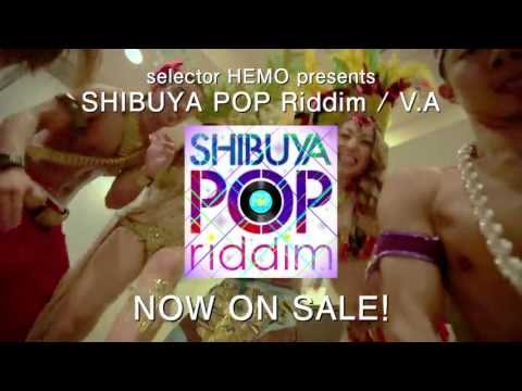 SHIBUYA POP Riddim Medley ft. Carnival Flavor Micky Rich Romie...