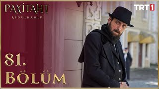 Payitaht Abdülhamid 81. Bölüm Hd