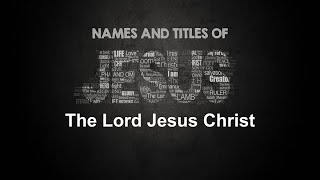 7/14/2021 The Lord Jesus Christ