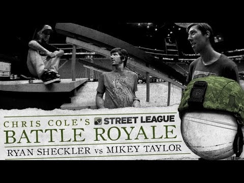 Ryan Sheckler & Mikey Taylor - Battle Royale at Street League