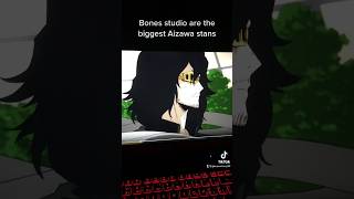 Bones Studio Are The Biggest Aizawa Fans