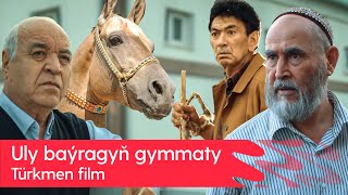 Turkmen film - Uly bayragyn gymmaty | 2023