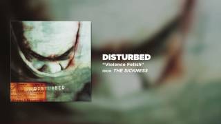 Disturbed - Violence Fetish [ Audio]