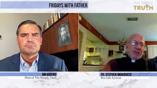 Fridays with Fr. Imbarrato | The Simple Truth - Sep. 17, 2021