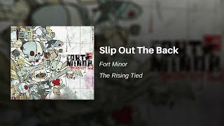 Watch Fort Minor Slip Out The Back video