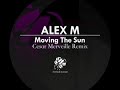 Alex M (Italy) Moving The Sun (Original Mix)