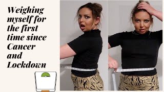 WEIGHING MYSELF FOR THE FIRST TIME SINCE CANCER AND LOCKDOWN - Tanya Louise