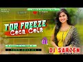 Dj SarZen Purulia Dj Song || Tor Freeze Coca Cola 🥤 Topori Dance Mix Dj SarZen Production