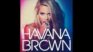 Watch Havana Brown Naughty video