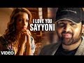 I Love You Sayyoni Full Video Song | Aap Kaa Surroor | Himesh Reshammiya