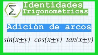 IDENTIDADES TRIGONOMETRICAS básicas | Adición de arcos (3/5) | CURSO de TRIGONOMETRIA Clase #4