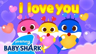 ❤️We Love You, Baby Shark! | +Compilation | Doo Doo Doo Love Songs For Family | Baby Shark Official