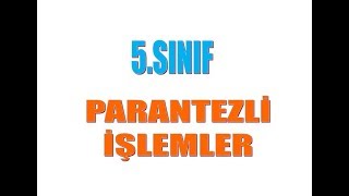 5.Sinif Parantezli̇ İşlemler
